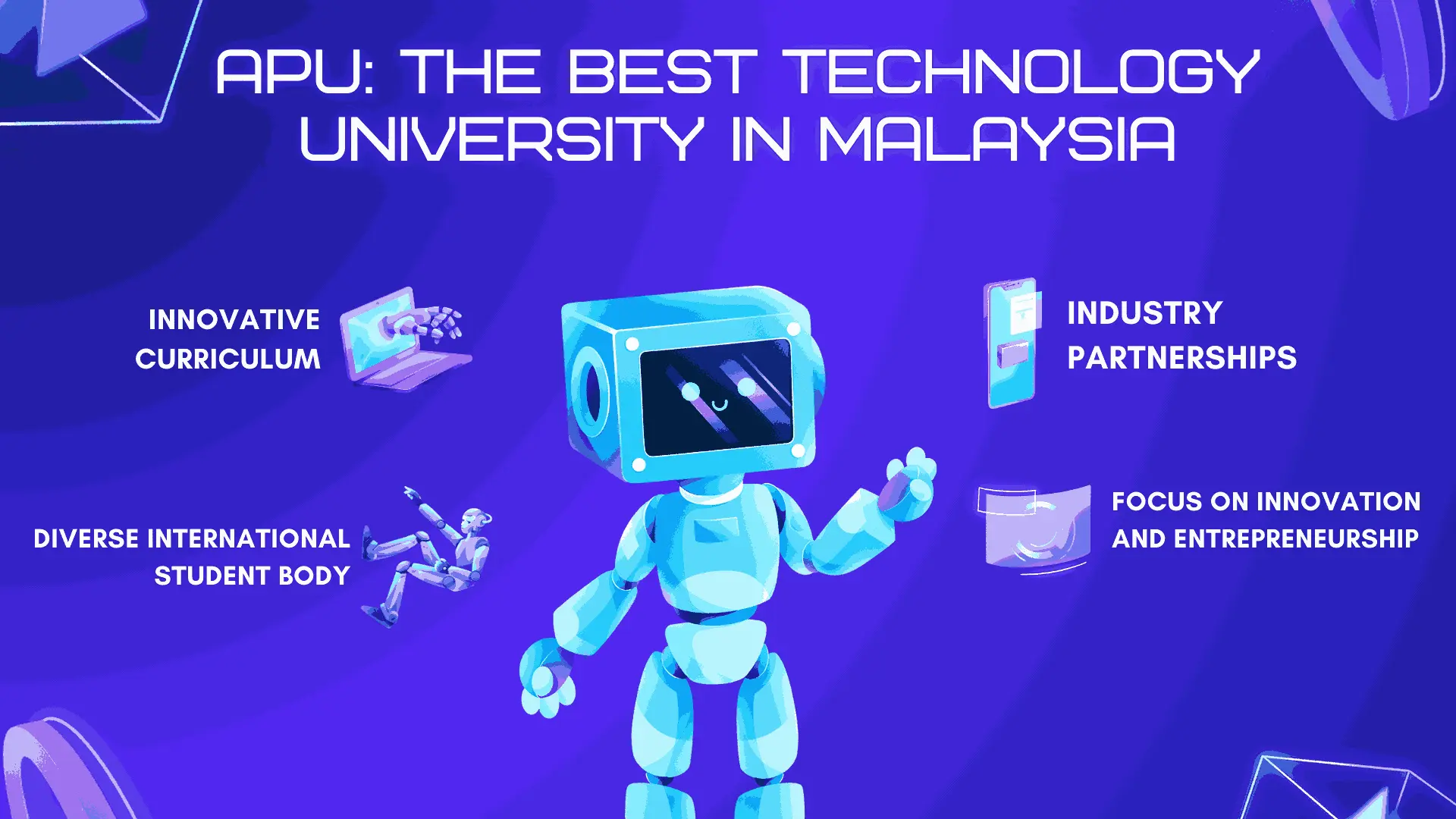 What Makes APU the Best Technology University in Malaysia?